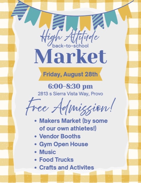 High Altitude back-to-school Market flyer — Friday, August 28th, 6:00–8:30 pm, free admission, Provo Utah